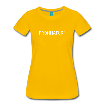 FROHNATUR Premium T-Shirt Damen